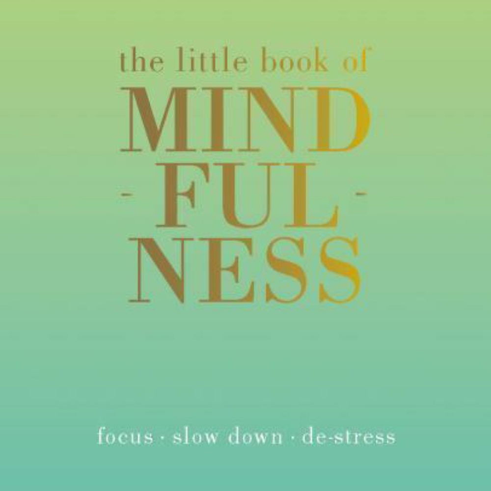 The Little Book of Mindfulness